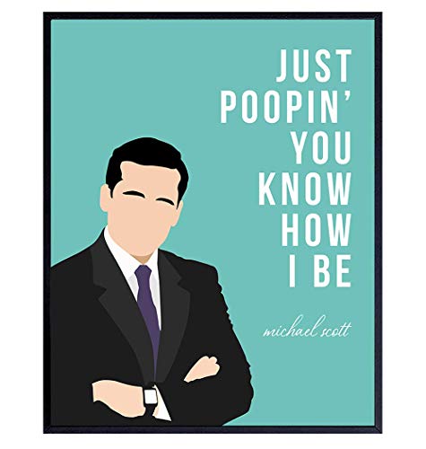 Just Poopin Print Bathroom Art Wall Decor Poster Unique Decoration for Restroom Michael Scott The Office Guest Bath Rest Room Powder Room Cool Funny Housewarming or Gag Gift 