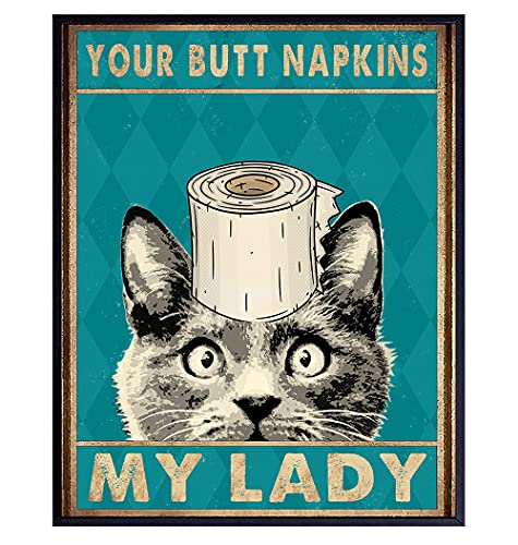 Funny Bathroom Decorations Cat Lover Gifts for Women Powder Room Poster Your Butt Napkins My Lady Powder Room Decor Cat Bathroom Wall Decor Bath Wall Decor Guest Bathroom Wall Art 8x10