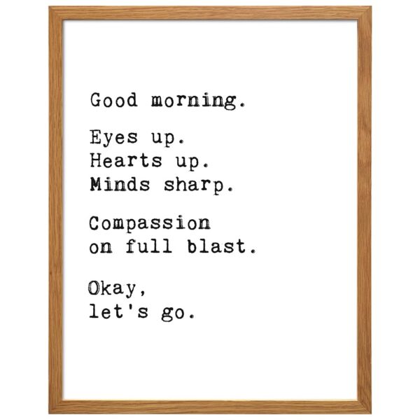 Good Morning Poster FRAMED - LARGE 11x14 - Motivational Wall Art & Decor - Positive Inspirational Quotes for Bathroom - Uplifting Encouragement Gifts for Women, Men - B0DQVHBVMM